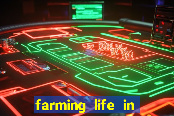 farming life in another world dublado